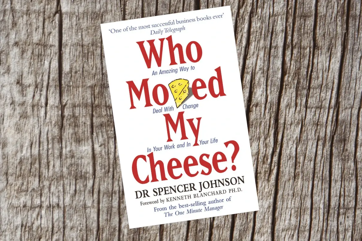 Who Moved My Cheese?