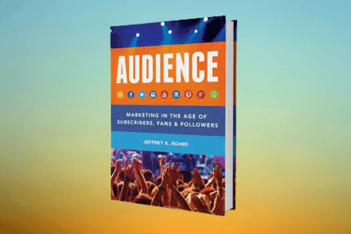 Audience: Marketing in the Age of Subscribers, Fans, and Followers